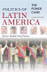 Politics of Latin America : the power game /