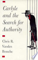 Carlyle and the search for authority /
