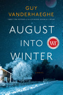 August into winter : a novel /