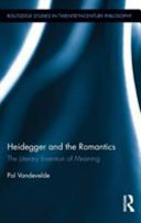 Heidegger and the romantics : the literary invention of meaning /
