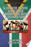 The construction, negotiation, and representation of immigrant student identities in South African schools /