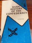 Basic history of the Confederacy /