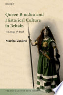 Queen Boudica and historical culture in Britain : an image of truth /