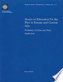 Access to education for the poor in Europe and Central Asia : preliminary evidence and policy implications /