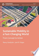 Sustainable Mobility in a Fast-Changing World : From Concept to Action /