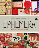 Ephemera : forever, always & now /