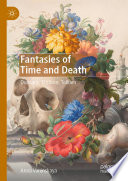 Fantasies of Time and Death : Dunsany, Eddison, Tolkien /