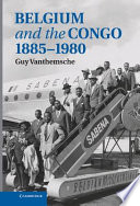 Belgium and the Congo, 1885-1980 /