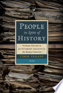 People in spite of history : stories found in an attorney archive in the Banat region /