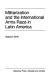 Militarization and the international arms race in Latin America /