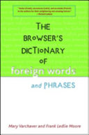 The browser's dictionary of foreign words and phrases /