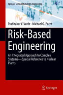 Risk-based engineering : an integrated approach to complex systems : special reference to nuclear plants /