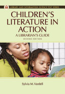 Children's literature in action : a librarian's guide /