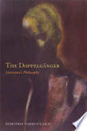 The Doppelgänger : literature's philosophy /