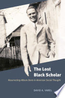 The lost black scholar : resurrecting Allison Davis in American social thought /