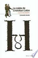 La caída Cristóbal Colón : el juicio de Bobadilla /