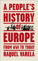A people's history of Europe : from World War I to today /