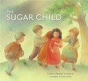 The sugar child /