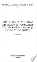 Los títeres y otras diversiones populares de Madrid, 1758-1840 : estudio y documentos /