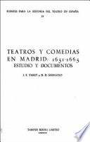 Teatros y comedias en Madrid, 1651-1665 ; estudio y documentos /