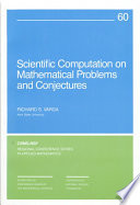 Scientific computation on mathematical problems and conjectures /