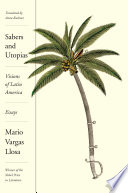 Sabers and utopias : visions of Latin America /