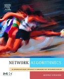 Network algorithmics : an interdisciplinary approach to designing fast networked devices /