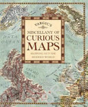 Vargic's miscellany of curious maps.