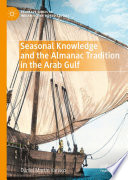 Seasonal Knowledge and the Almanac Tradition in the Arab Gulf /