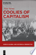 Coolies of capitalism : Assam tea and the making of coolie labour /