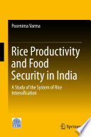 Rice productivity and food security in India : a study of the system of rice intensification /