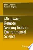 Microwave Remote Sensing Tools in Environmental Science  /