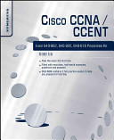 Cisco CCNA/CCENT Exam 640-802, 640-822, 640-816 preparation kit : with Cisco router simulations /