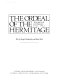 The ordeal of the Hermitage : the siege of Leningrad, 1941-1944 /