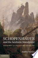 Schopenhauer and the aesthetic standpoint : philosophy as a practice of the sublime /