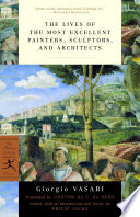 The lives of the most excellent painters, sculptors, and architects /