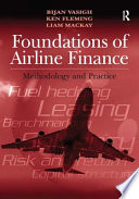 Foundations of airline finance : methodology and practice /