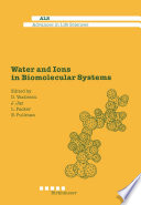 Water and Ions in Biomolecular Systems : Proceedings of the 5th UNESCO International Conference /