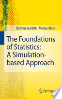 The foundations of statistics : a simulation-based approach /