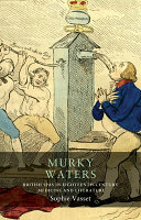 Murky waters : British spas in eighteenth-century medicine and literature /
