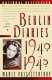 Berlin diaries, 1940-1945 /