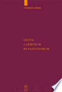 Initia carminum Byzantinorum /