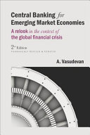 Central banking for emerging market economies : a relook in the context of the global financial crisis /