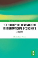 The theory of transaction in institutional economics : a history /