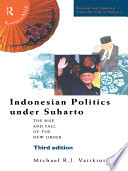 Indonesian politics under Suharto : the rise and fall of the new order /