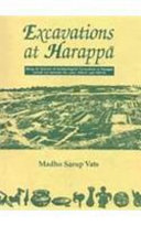 Excavations at Harappā : being an account of archaeological excavations at Harappā carried out between the years 1920-21 and 1933-34 /