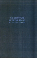 The structure of retail trade by size of store : an analysis of 1948 census data /