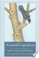 Animal cognition : an introduction to modern comparative psychology /