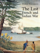 The last French and Indian war : an inquiry into a safe-conduct issued in 1760 that acquired the value of a treaty in 1990 /