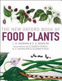 The new Oxford book of food plants /